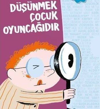 Düşünmek Çocuk Oyuncağıdır